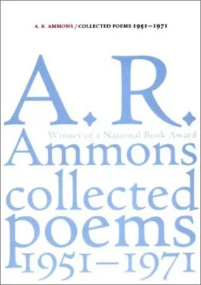 Ammons, AR: Collected Poems 1951-1971