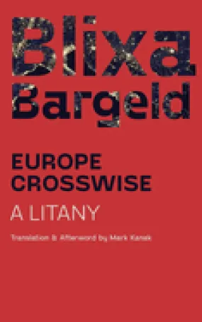 Bargeld, Blixa: Europe Crosswise: A Litany