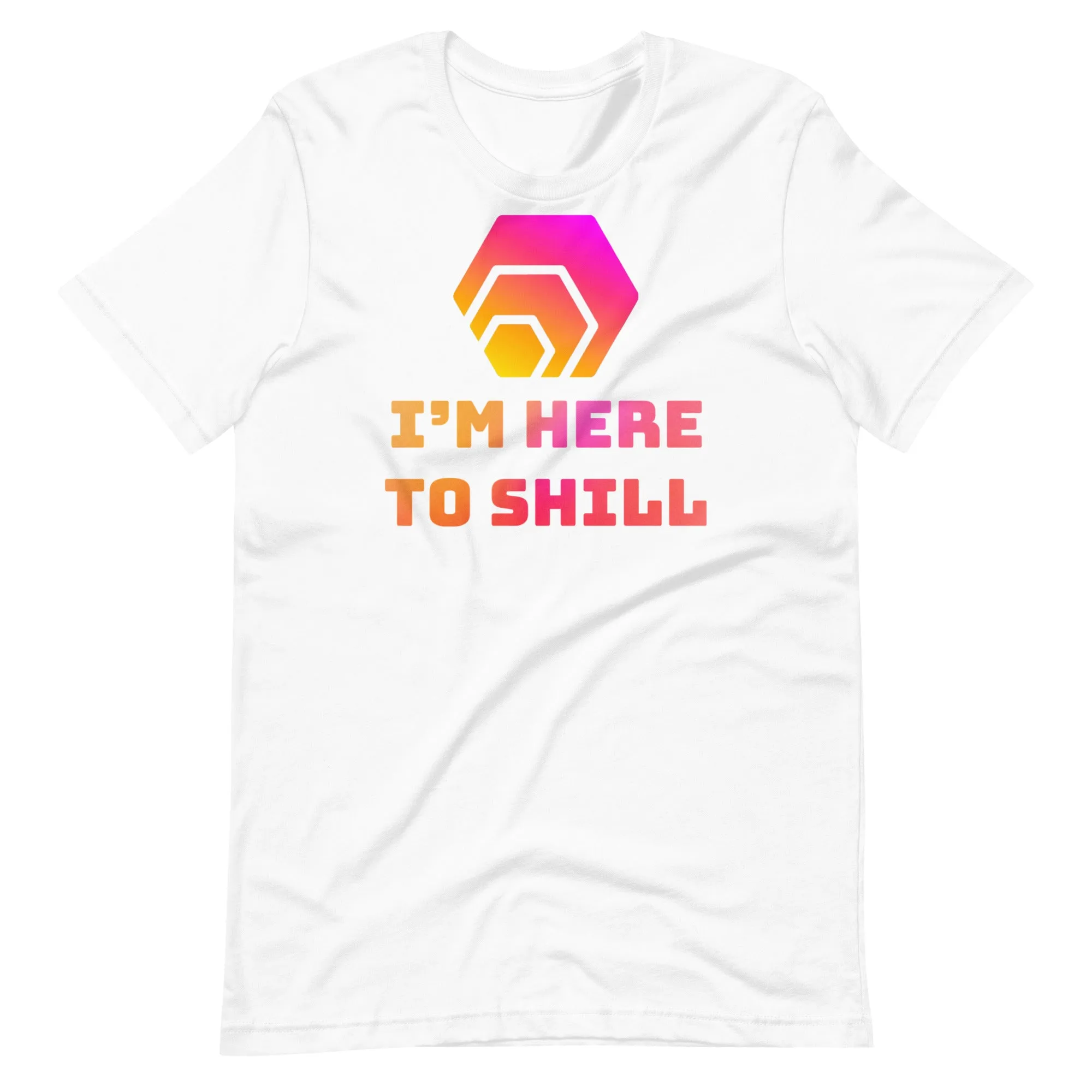 HEX - I'm Here To Shill Unisex T-Shirt