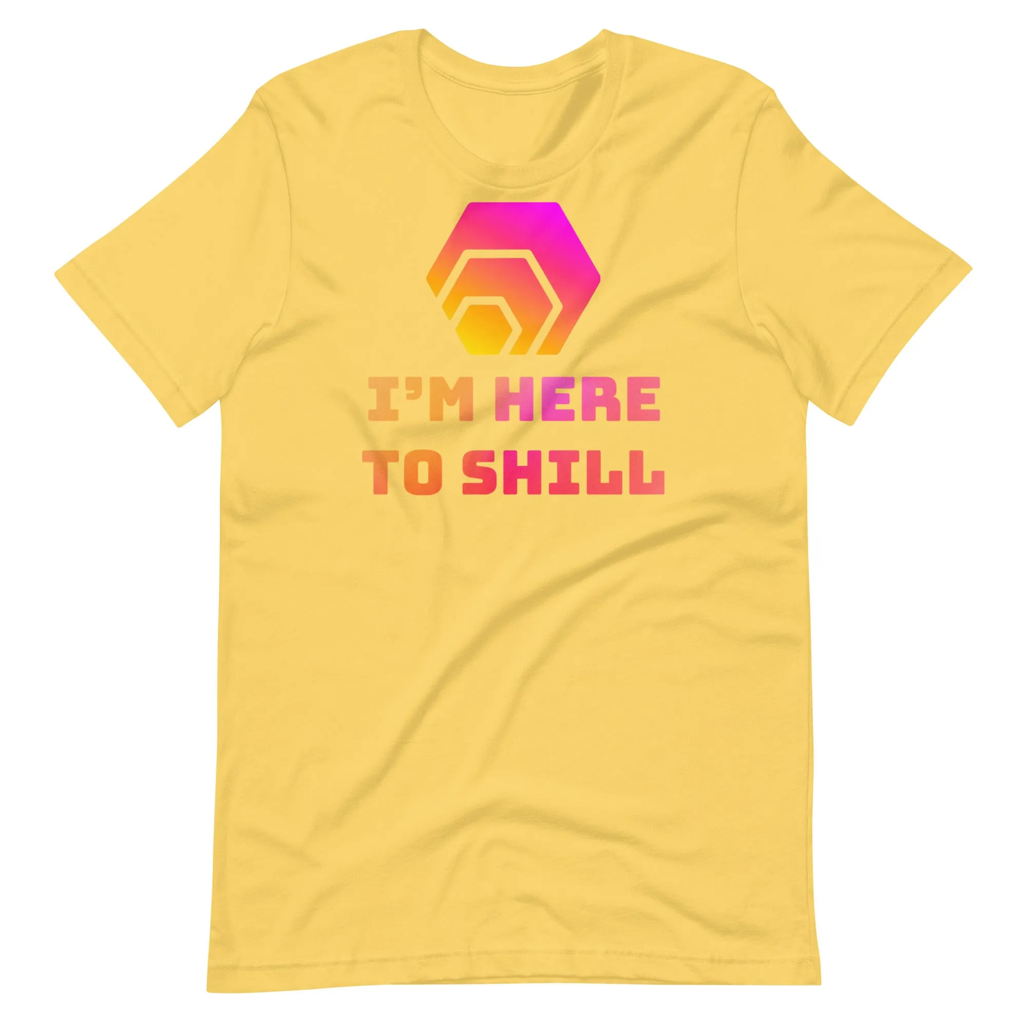 HEX - I'm Here To Shill Unisex T-Shirt