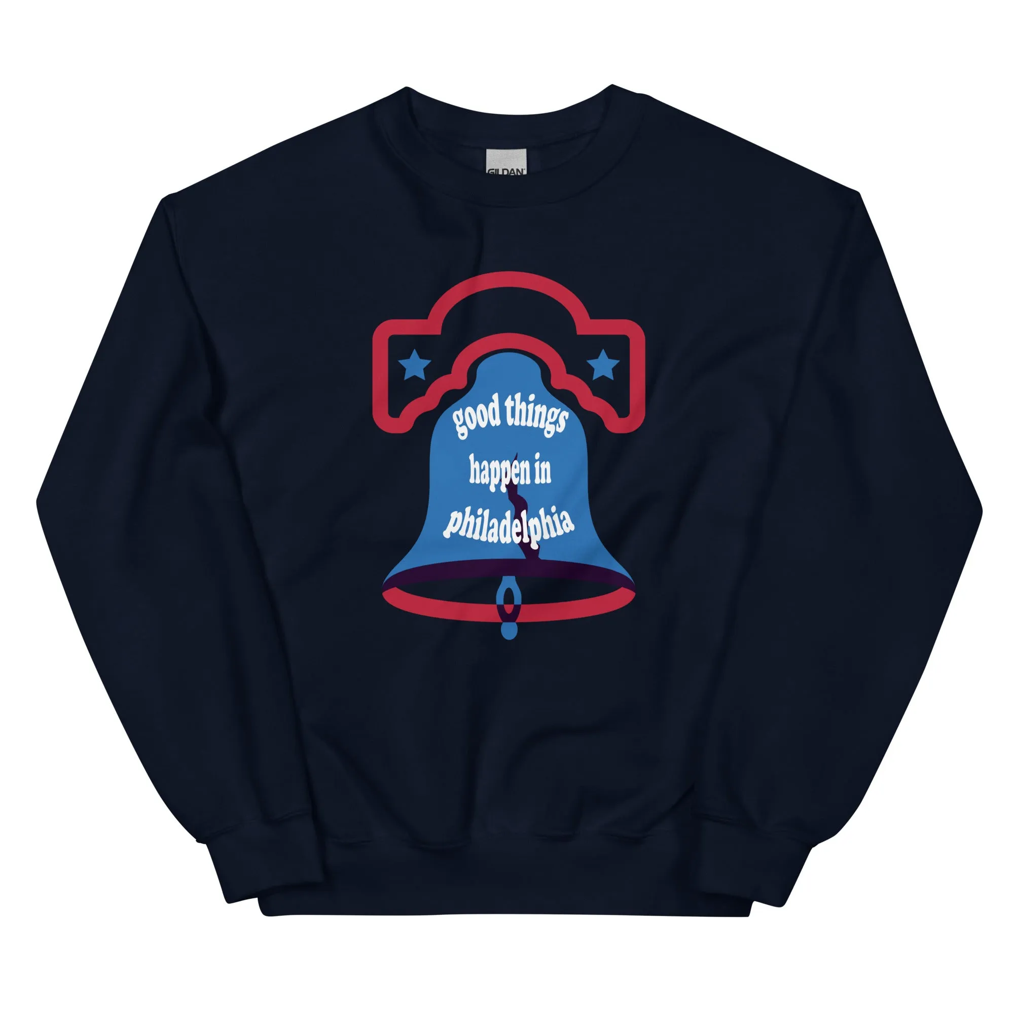 "Good Things Happen in Philadelphia" Sweatshirt