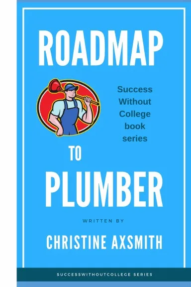 $uccess Without College - Roadmap to Plumber